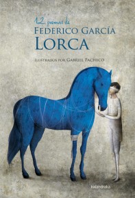 12 poemas de Federico García Lorca ilustrados por Gabriel Pacheco