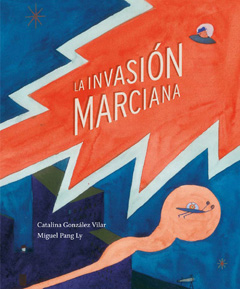 La invasión marciana (Catalina González Vilar)