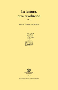 La lectura, otra revolución (María Teresa Andruetto)